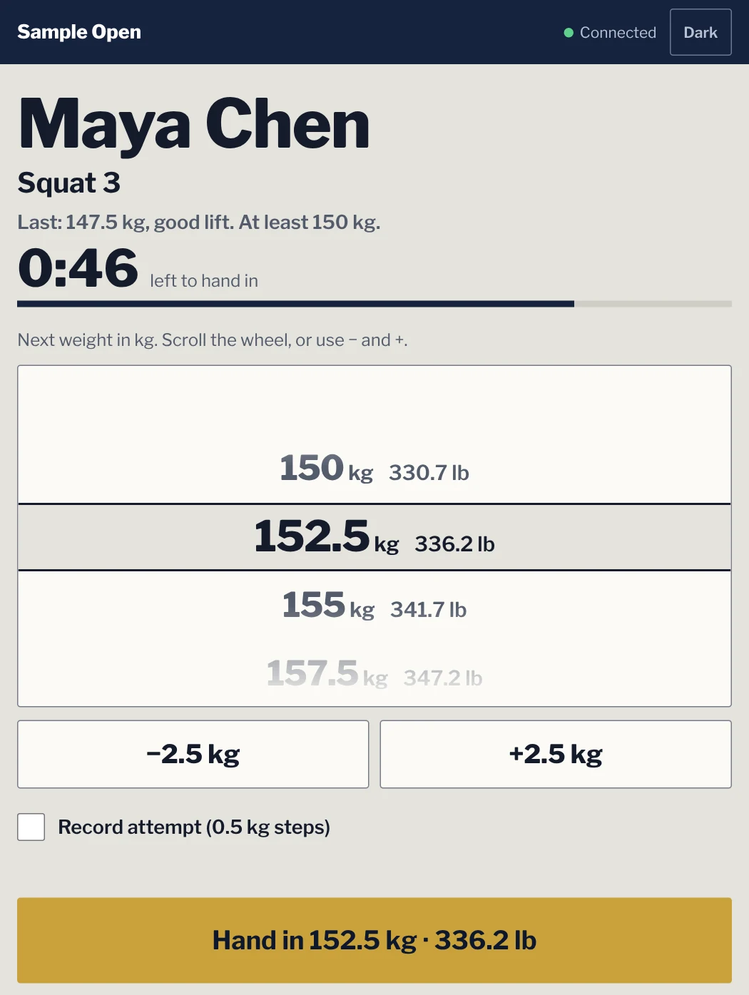 The walk-up kiosk on a tablet: Maya Chen, squat 3. Last: 147.5 kg, good lift; at least 150 kg. 46 seconds left to hand in. A scroll wheel of weights in 2.5 kg steps, each with pounds beside it, stopped on 152.5 kg (336.2 lb), with −2.5 kg and +2.5 kg buttons, a Record attempt (0.5 kg steps) box, and a gold Hand in 152.5 kg · 336.2 lb button.