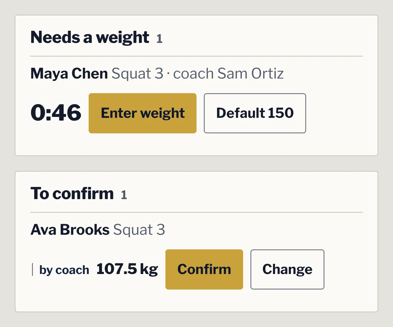 Close-up of the scoring table. Maya Chen needs a weight for squat 3, with 46 seconds on her clock and Enter weight and Default 150 buttons. Below it, Ava Brooks's 107.5 kg from her coach waits, with Confirm and Change.